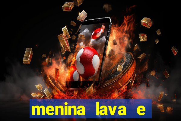 menina lava e menino gelo 360